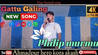 Gattu Galing //Philip murmu new santali pokgram video song super hits