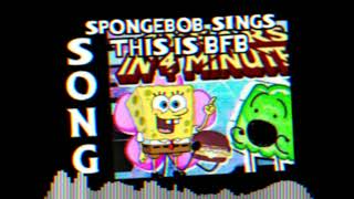 Spongebob Sings This Is BFB!