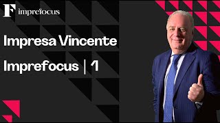 Impresa Vincente | Imprefocus | 1