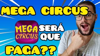 MEGA CIRCUS PAGA MESMO? MEGA CIRCUS É CONFIÁVEL? MEGA CIRCUS SLOTS CASSINO REALMENTE PAGA?