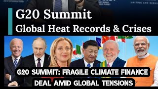 G20 Summit: Fragile Climate Finance Deal Amid Global Tensions