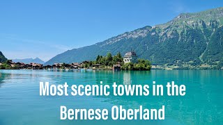 Most scenic towns in the Bernese Oberland (Wengen, Lauterbrunnen, Interlaken and Iseltwald)