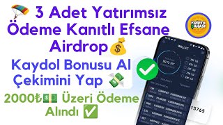 🪂 3 Adet Yatırımsız Ödeme Kanıtlı 💸 Efsane Airdrop Videosu 🔥