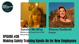 Making Safety Training Hands-On for New Employees, With Sandra McWha