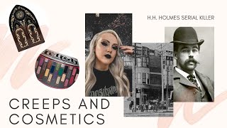 Creeps and Cosmetics: The Ghost of H.H. Holmes and Kat Von D Products!