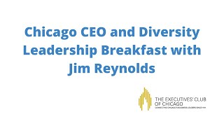 Chicago CEO and Diversity Leadership Breakfast with Jim Reynolds (2020)