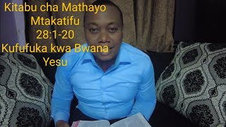 Kitabu cha Mathayo Mtakatifu 28:1-20 Kufufuka katika wafu kwa Bwana Yesu