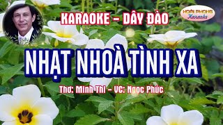 Nhạt nhoà tình xa | karaoke | vọng cổ - dây đào | Thơ: Minh Thi | Vọng cổ: Ngọc Phúc