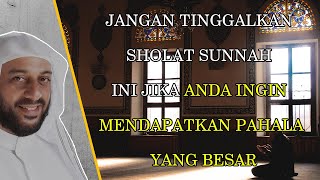 SHOLAT SUNNAH YANG SANGAT BESAR PAHALANNYA MELEBIHI DUNIA DAN SEISINNYA