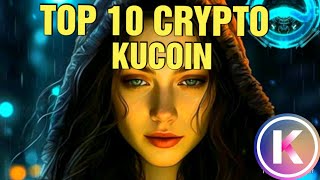 Mon Top 10 Cryptomonnaie pépites do mon portefeuille KUCOIN