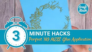 3 Minute Cardmaking Hack - The Perfect ‘NO MESS’ Glue Application for your Papercrafts | CraftStash