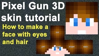 Pixel Gun 3D - skin tutorial #1 [face with eyes and hair)