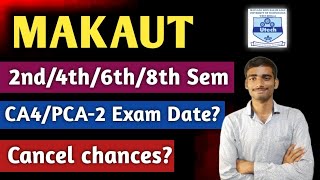 Makaut Even Sem CA4/PCA2 Exam date 🤔Exam will not cancel #makaut