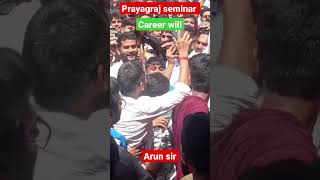 Prayagraj Arun sir seminar jawla/#shorts