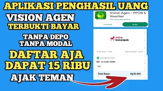 APLIKASI VISION AGEN DAFTAR AJA DAPAT 15 RIBU CARA DAFTAR DAN MENGHASILKAN UANG EVENT TERBARU