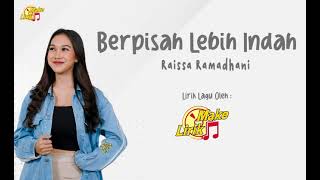 Berpisah Lebih Indah - Raissa Ramadhani (Lirik Lagu)