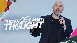 This Is Not What I Thought | Acts #42 | Joey Furjanic