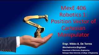 MexE 406 Robotics 1: Position Vector of Cartesian Manipulator