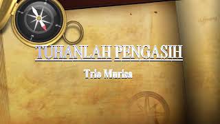 Trio Murisa - Tuhanlah Pengasih