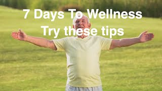 7 Days To Wellness