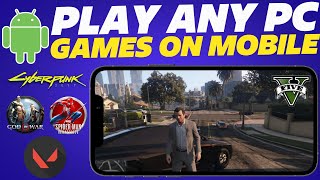 Play Any PC Games On Mobile - Without Cloud Gaming 🔥🔥| PC Games On Android ✅