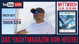 Unser LIVE Gast: Cheferedakteur des Ocean7 Magazins Tahsin Özen