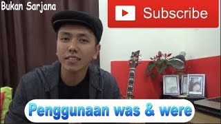 Penggunaan WAS & WERE dalam kalimat Bahasa Inggris