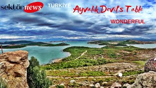 Ayvalık Devil's Table  - Ayvalık Şeytan sofrası