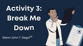 Activity 3: Break Me Down