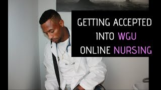 ONLINE NURSING SCHOOL: HOW TO GET ACCEPTED (WGU)