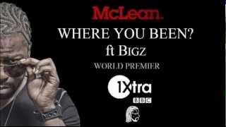 Mclean - Where you been ft Bigz - World premier on 1xtra