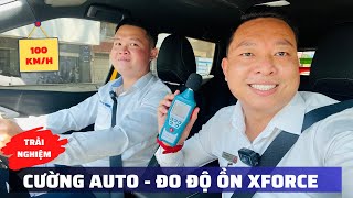 Đo Độ Ồn Mitsubishi XForce ở Tốc Độ 100 km/h -Trải Nghiệm Youtuber Cường Auto #233 | Trần Tâm Review