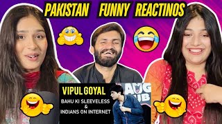 BAHU KI SLEEVELESS & INDIANS ON INTERNET STAND UP COMEDY FT. VIPUL GOYAL