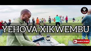 YEHOVA XIKWEMBU - Instrumental by Khulakahle Ndawonde