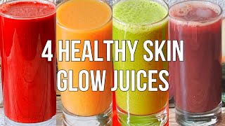 4 HEALTHY SKIN GLOW JUICES