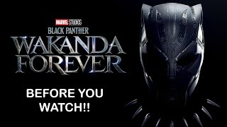 Black Panther Wakanda Forever - BEFORE YOU WATCH!