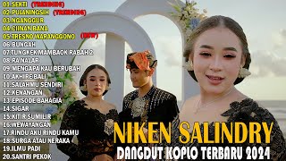 SEKTI - NIKEN SALINDRY TERBARU - FULL ALBUM DANGDUT KOPLO TERBARU 2024  DANGDUT TRENDING