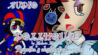 Dollhouse by Melanie Martinez (Ragatha’s abstraction version) OFFICIAL AUDIO