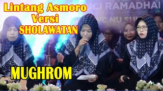 LINTANG ASMORO Versi SHOLAWATAN & MUGHROM FATAYAT NU DUYUNGAN BERSHOLAWAT