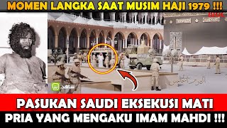 INI PROSES EKSEKUSI M4TI IMAM MAHDI "PALSU" DIDEKAT KA'BAH TAHUN 1979 !!!