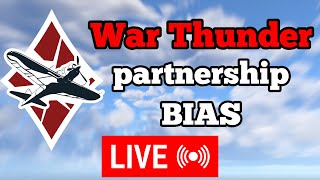 Grinding With The Partnership Bias (War Thunder live)