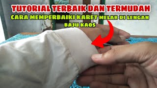 cara memperbaiki mengencangkan karet tangan baju kaos yang melar