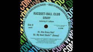 Racquet Ball Club feat K. LaDawn - Gravy (Xtra Gravy Dub)