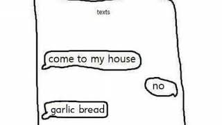 pov: she's home alone with garlic bread