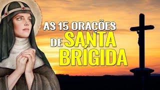 AS 15 ORAÇÕES DE SANTA BRÍGIDA