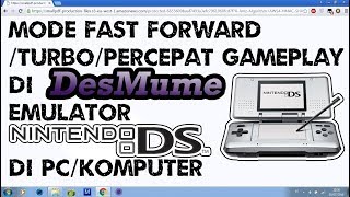 Cara Pakai Mode Fast Forward/Tubo/Percepat GamePlay di DesMume Emulator Nintendo DS di PC/Komputer