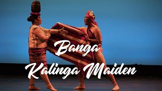 Banga Kalinga Maiden | CSUN FASA PCN 2019 "Walang Hiya"