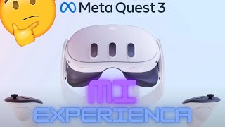 Meta Quest 3 | MI EXPERIENCIA DE USO REAL