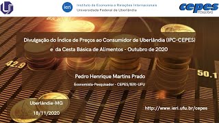 [18/11/2020] Divulgação do IPC-CEPES e da Cesta Básica de Alimentos de Uberlândia - Outubro 2020