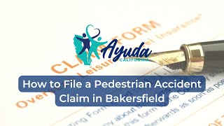 How to File a Pedestrian Accident Claim in Bakersfield